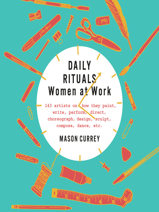 Title details for Daily Rituals by Mason Currey - Available